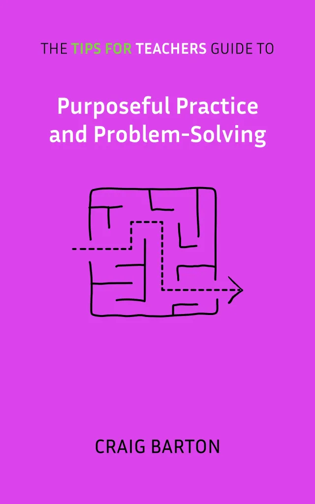 Tips for Teachers guide to Purposeful Practice and Problem-Solving &mdash; book cover